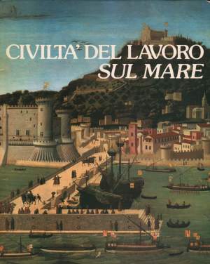 CIVILTA' DEL LAVORO SUL MARE