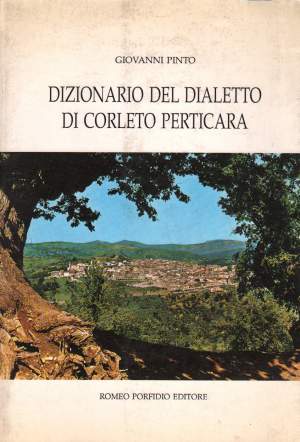 DIZIONARIO DEL DIALETTO DI CORLETO PERTICARA