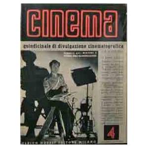CINEMA QUINDICINALE DI DIVULGAZIONE CINEMATOGRAFICA  ANNO I VOL 1 FASCICOLO 4 25 AGOSTO 1936