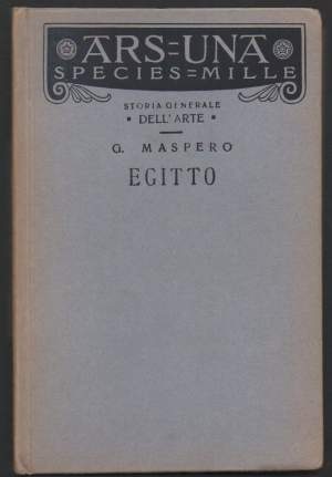 ARS UNA: SPECIES MILLE. STORIA GENERALE DELL'ARTE. EGITTO. (1929)