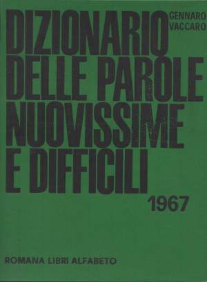 DIZIONARIO DELLE PAROLE NUOVISSIME E DIFFICILI (1967)