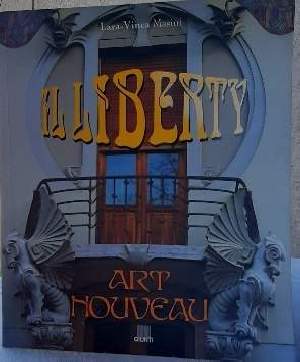 IL LIBERTY-ART NOUVEAU-UN AVVENTURA ARTISTICA INTERNAZIONALE TRA RIVOLUZIONI E REAZIONE, TRA COSMOPOLITISMO E PROVINCIA, TRA