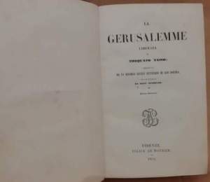 LA GERUSALEMME LIBERATA. Preceduta da un discorso critico letterario di Ugo Foscolo ed illustrata da note storiche (1853)