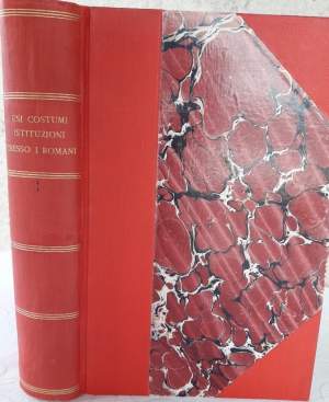 USI COSTUMI ISTITUZIONI DELLA VITA MILITARE GIUDIZIARIA POLITICA E FAMILIARE PRESSO I ROMAN(1924)