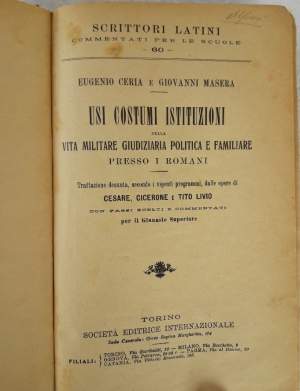 USI COSTUMI ISTITUZIONI DELLA VITA MILITARE GIUDIZIARIA POLITICA E FAMILIARE PRESSO I ROMAN(1924)