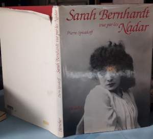 SARAH BERNARDT VUE PAR LES NADAR (1982)