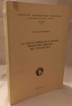 LA VITA E L'OPERA DI YU SUWON PENSATORE COREANO DEL XVIII SECOLO (1981)