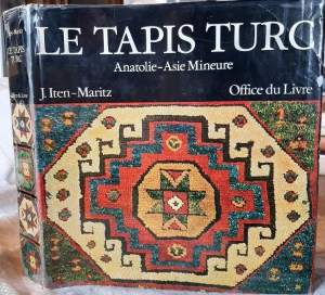 LE TAPIS TURC- ANATOLIE-ASIE MINEURE(1976)