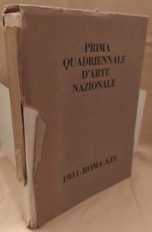 PRIMA QUADRIENNALE D'ARTE NAZIONALE sotto gli auspici di S.E. il Capo del Governo (1931)