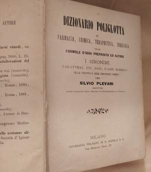 DIZIONARIO POLIGLOTTA DI FARMACIA, CHIMICA, TERAPEUTICA, IDROLOGIA colle formole d'ogni preparato ed autore