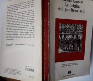 LE ORIGINI DEL PENITENZIARIO- SISTEMA CARCERARIO E RIVOLUZIONE INDUSTRIALE INGLESE (1750-!850)( 1982)
