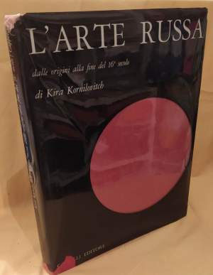 L'ARTE RUSSA dalle origini alla fine del 16° secolo (1968)