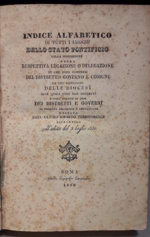 INDICE ALFABETICO DI TUTTI I LUOGHI DELLO STATO PONTIFICIO...(1836)