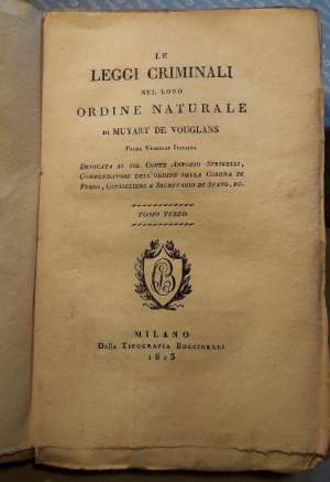 LE LEGGI CRIMINALI NEL LORO ORDINE NATURALE- VOL. III -TOMO I-(1813)