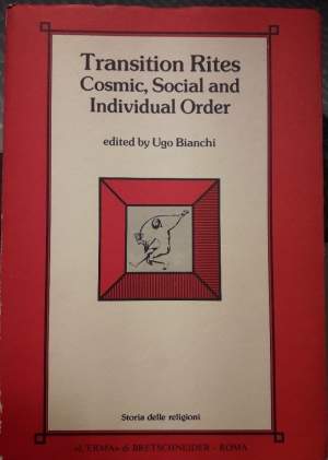 TRANSITION RITES-COSMIC, SOCIAL AND INDIVIDUAL ORDER-ITALIANO / INGLESE(1986)