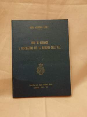 VOCI DI COMANDO E DESTINAZIONI PER LA MANOVRA DELLE VELE sulla Regia Nave "Colombo"(1929)