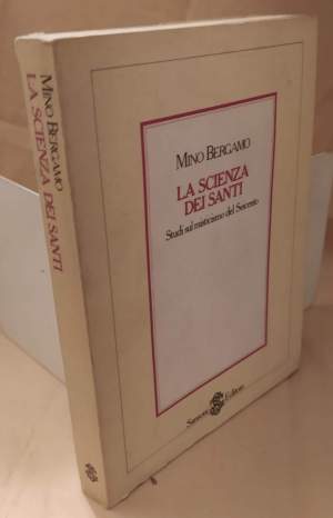 LA SCIENZA DEI SANTI Studi sul misticismo del Seicento (1984)