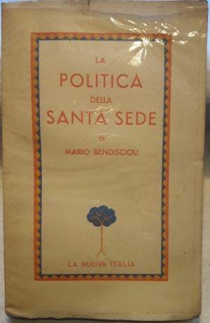 LA POLITICA DELLA SANTA SEDE(DIRETTIVE-ORGANI-REALIZZAZIONI-1918-1938)(1939)