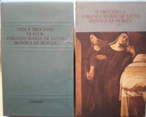 VITA E PROCESSO DI SUOR VIRGINIA MARIA DE LEYVA MONACA DI MONZA(1985)