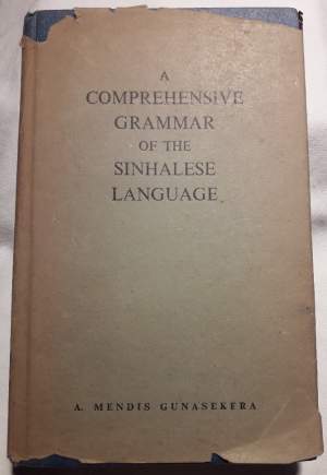 A COMPREHENSIVE GRAMMAR OF THE SINHALESE LANGUAGE(1962)