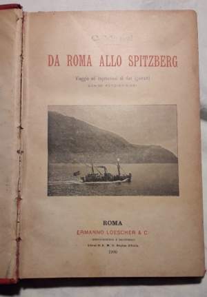 DA ROMA ALLO SPITZBERG-VIAGGIO ED IMPRESSIONI DI DUE IGNORANTI( 1900)