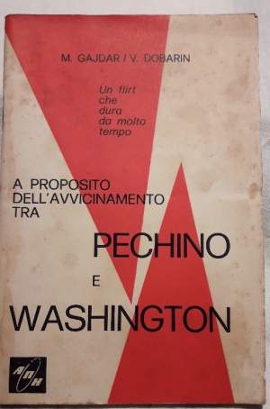 A PROPOSITO DELL'AVVICINAMENTO TRA PECHINO E WASHINGTON