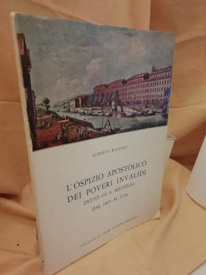 L'OSPIZIO APOSTOLICO DEI POVERI INVALIDI DETTO "IL S. MICHELE" DAL 1693 AL 1718(1969)