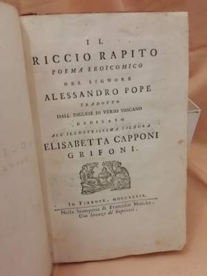 IL RICCIO RAPITO poema eroicomico del signore Alessandro Pope tradotto dall'inglese in verso toscano dedicato