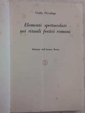 ELEMENTI SPETTACOLARI NEI RITUALI FESTIVI ROMANI( 1965)
