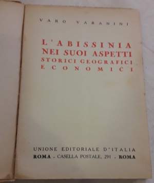 L'ABISSINIA NEI SUOI ASPETTI STORICI GEOGRAFICI ECONOMICI(fine anni '30)
