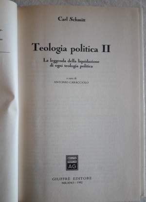 TEOLOGIA POLITICA II-LA LEGGENDA DELLA LIQUIDAZIONE DI OGNI TEOLOGIA POLITICA(1992)