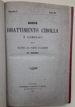 NUOVO DIBATTIMENTO CIBOLLA E COMPLICI SEGUITO AVANTI LA CORTE D'ASSISE DI TORINO( 1861)