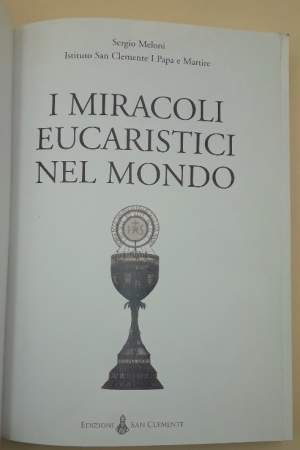 I MIRACOLI EUCARISTICI NEL MONDO-CATALOGO DELLA MOSTRA INTERNAZIONALE(2006)