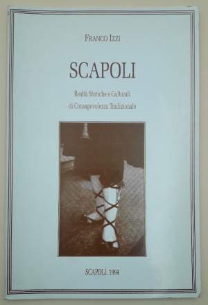SCAPOLI REALTA' STORICHE E CULTURALI DI CONSAPEVOLEZZA TRADIZIONALE(1994)