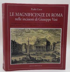 LE MAGNIFICENZE DI ROMA  NELLE INCISIONI DI GIUSEPPE VASI (1996)