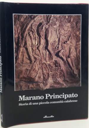 MARANO PRINCIPATO- STORIA DI UNA PICCOLA COMUNITA' CALABRESE( 1988)