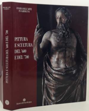 PITTURA E SCULTURA DEL '600 E DEL '700( 1991)