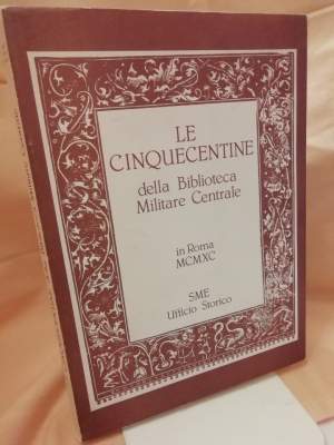 LE CINQUECENTINE DELLA BIBLIOTECA MILITARE CENTRALE (1990)