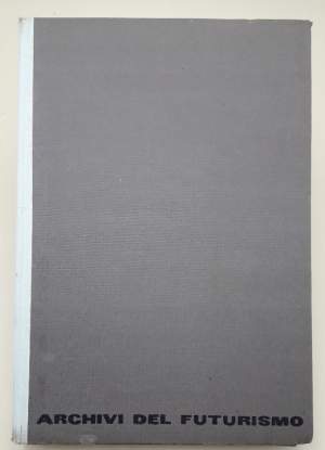ARCHIVI DEL FUTURISMO- VOLUME SECONDO( 1962)
