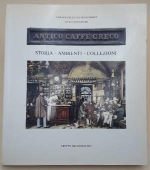 ANTICO CAFFE' GRECO-STORIA-AMBIENTI-COLLEZIONI(1989)