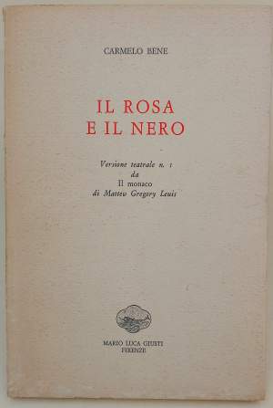 IL ROSA E IL NERO-VERSIONE TEATRALE N. 1 DA IL MONACO DI MATTEW GREGORY LEWIS( 1979)