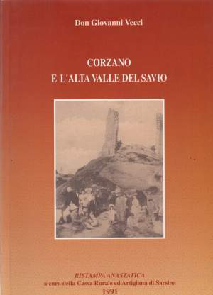 CORZANO E L'ALTA VALLE DEL SAVIO ( ANASTATICA )   (1991 )