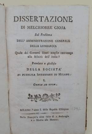 DISSERTAZIONE DI MELCHIORRE GIOJA SUL PROBLEMA DELL'AMMINISTRAZIONE GENERALE DELLA LOMBARDIA...(1797)
