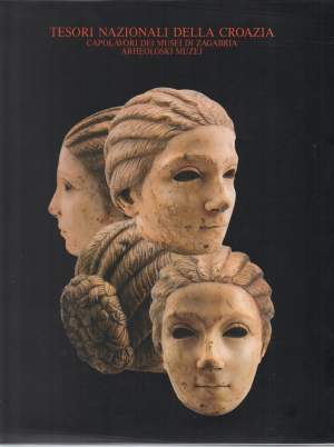TESORI NAZIONALI DELLA CROAZIA- capolavori dei musei di Zagabria (1991)