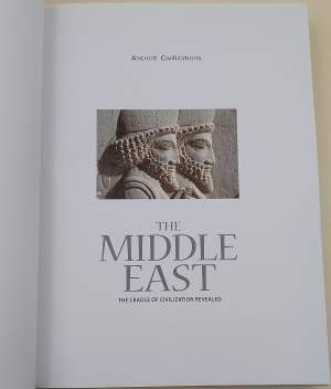 THE MIDDLE EAST- THE CRADLE OF CIVILIATION REVALED( 2008)