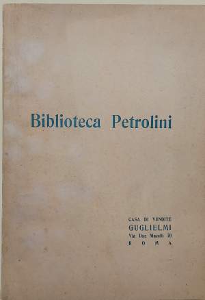 CATALOGO DELLA BIBLIOTECA TEATRALE APPARTENENTE AL CELEBRE ATTIRE ETTORE PETROLINI( 1938)