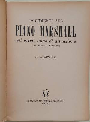 DOCUMENTI SUL PIANO MARSHALL NEL PRIMO ANNO DI ATTUAZIONE-(3 APRILE 1948-31 MARZO 1949)( 1949)