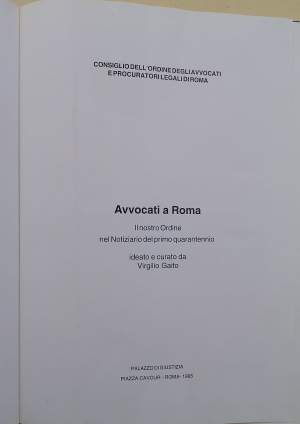 AVVOCATI A ROMA-IL NOSTRO ORDINE NEL NOTIZIARIO DEL PRIMO QUARANTENNIO(1995)