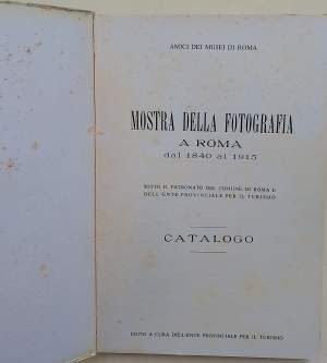 MOSTRA DELLA FOTOGRAFIA A ROMA DAL 1840 AL 1915( 1953)
