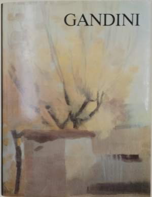 GINO GANDINI SETTANTASEI OPERE(1958-1983) SCELTE E ANNOTATE DA MAURO BINI(1983)